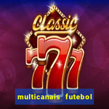 multicanais futebol ao vivo